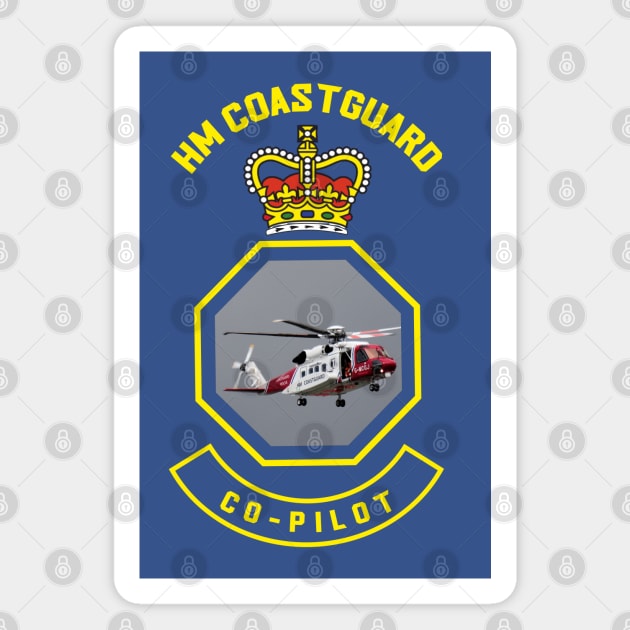 Co-Pilot - HM Coastguard rescue Sikorsky S-92 helicopter based on coastguard insignia Magnet by AJ techDesigns